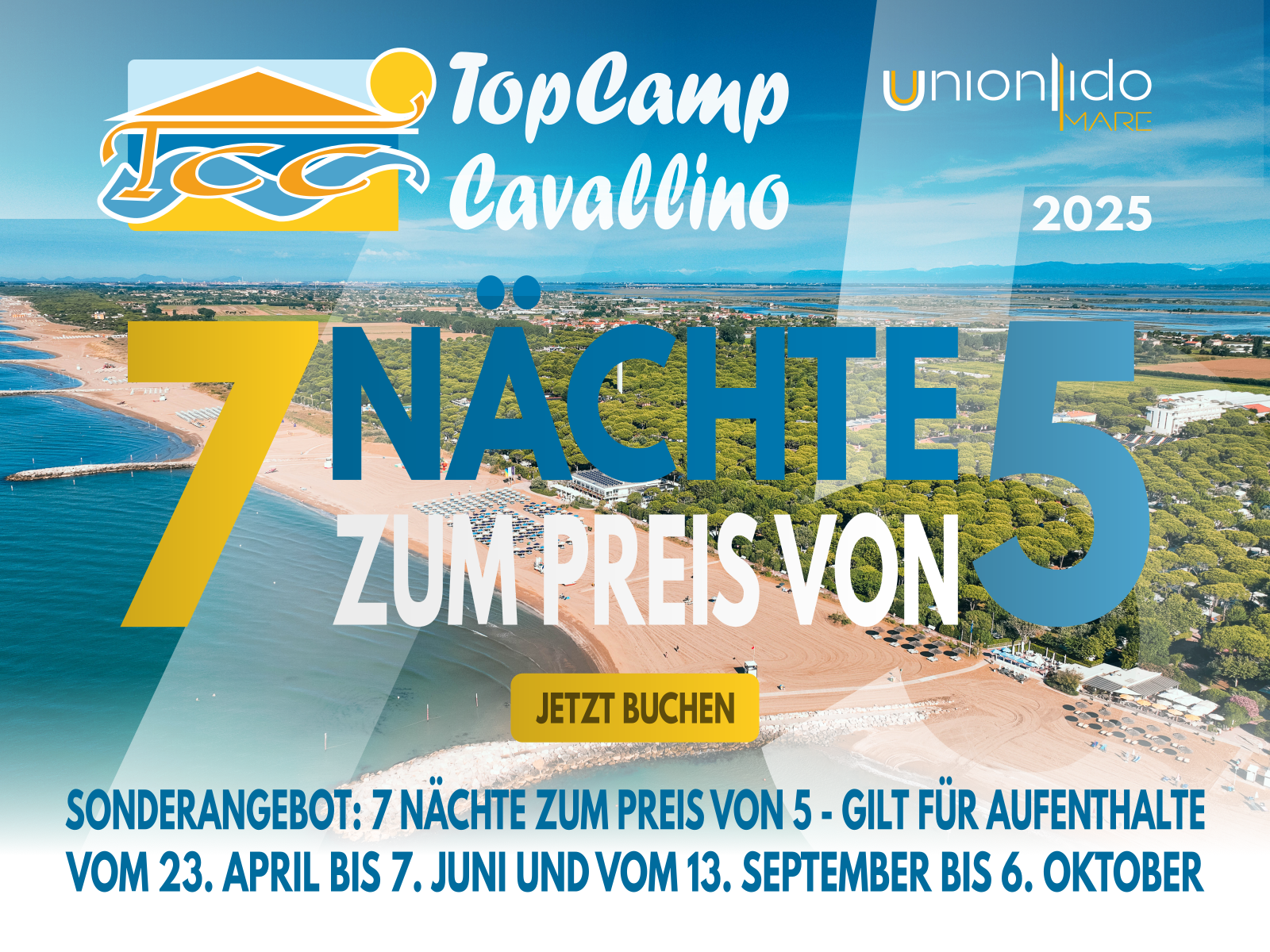 TopCamp Cavallino - Union Lido Mare - 2025 - Sonderangebot: 7 Nächte Zum Preis von 5 - Gilt für Aufenthalte vom 23. April bis 7. Juni und vom 13. September bis 6. Oktober - Jetzt Buchen