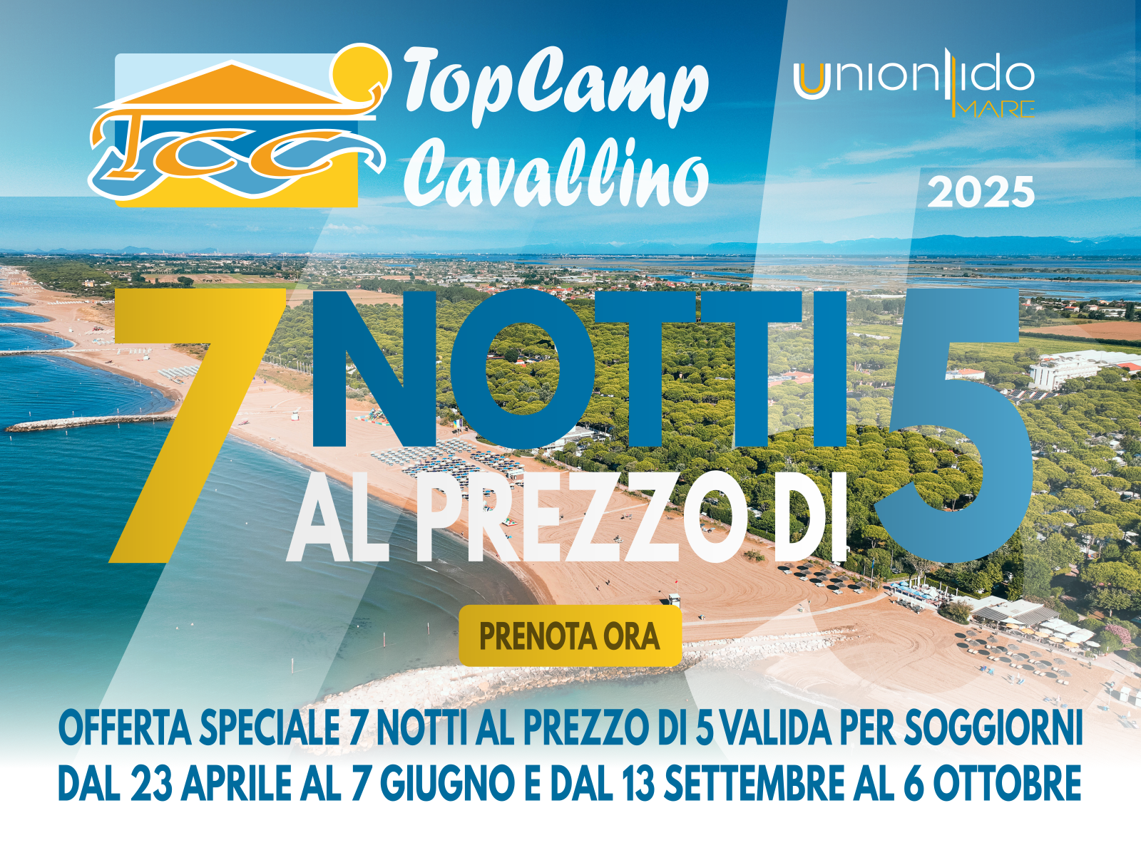 TopCamp Cavallino - Union Lido Mare - 2025 - Offerta speciale 7 notti al prezzo di 5, valida per soggiorni dal 23 aprile al 7 giugno e dal 13 settembre al 6 ottobre - Prenota ora